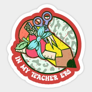 In my Teacher era Sticker